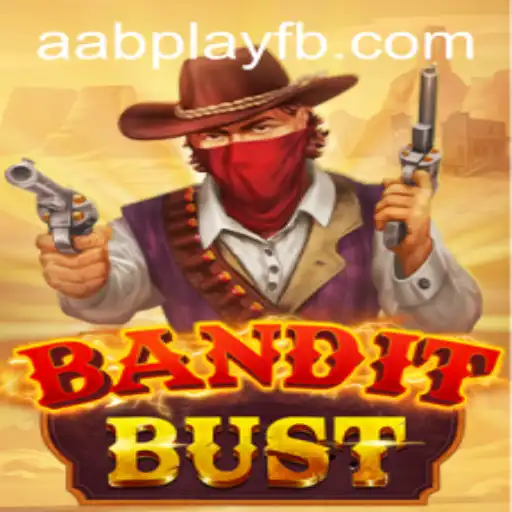 BanditBust: A Thrilling Adventure Awaits with AABPLAY