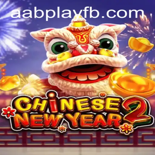 Exploring the Intriguing Realm of CHINESENEWYEAR2: An In-depth Look at AABPLAY's Latest Adventure