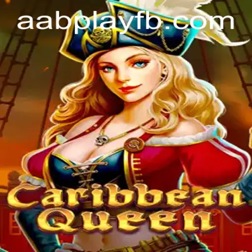 Discover the Thrill of CaribbeanQueen: AABPLAY's Latest Gaming Sensation