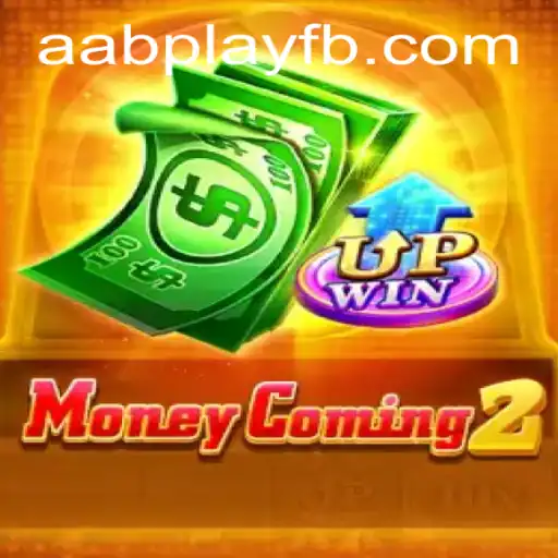MoneyComing2: The Ultimate Gaming Experience with AABPLAY
