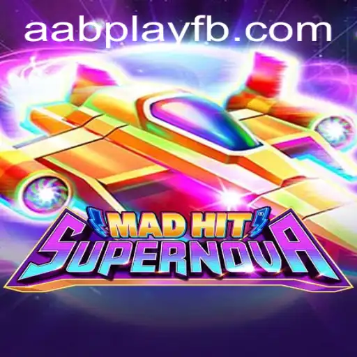 Exploring MadHitSupernova: The Ultimate Gaming Experience with AABPLAY